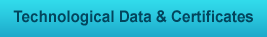 Technological Data & Certificates